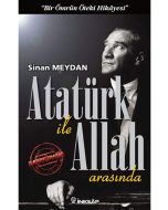 Atatürk ile Allah Arasında