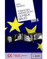 Türkiye’nin Askersiz İşgali Gümrük Birliği