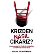 Krizden Nasıl Çıkarız ?