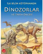İlk Bilim Kütüphanem - Dinozorlar ve Tarih Öncesi