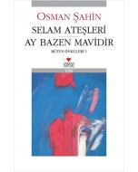 Selam Ateşleri - Ay Bazen Mavidir