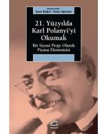 21. Yüzyılda Karl Polanyi’yi Okumak