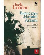 Bana Göre Hayatın Anlamı