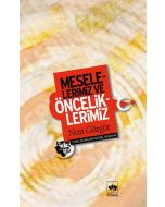 Meselelerimiz ve Önceliklerimiz