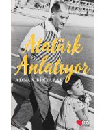 Atatürk Anlatıyor
