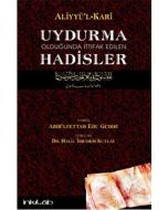Uydurma Olduğunda İttifak Edilen Hadisler