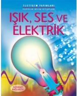 Işık, Ses ve Elektrik