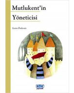 Mutlukent’in Yöneticisi