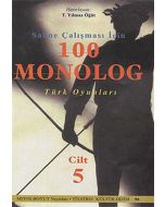 Sahne Çalışması İçin 100 Monolog 5. Cilt - Türk Oyunları