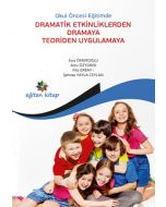 Dramatik Etkinliklerden Dramaya Teoriden Uygulamaya