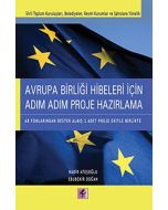Avrupa Birliği Hibeleri İçin Adım Adım Proje Hazırlama