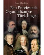 Batı Felsefesinde Oryantalizm ve Türk İmgesi