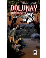 Dolunay Dedektifleri - Ölüler Ormanı