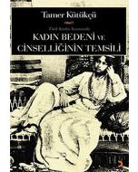 Kadın Bedeni ve Cinselliğin Temsili