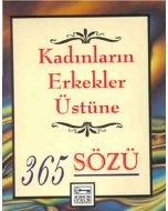 Kadınların Erkekler Üstüne 365 Sözü
