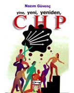 Yine, Yeni, Yeniden, CHP
