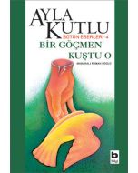 Bir Göçmen Kuştu O