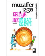 Deliye Her Gün Bayram
