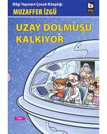Uzay Dolmuşu Kalkıyor