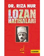 Dr. Rıza Nur’un Lozan Hatıraları (Ciltli)