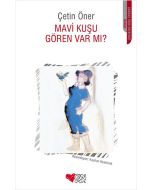 Mavi Kuşu Gören Var Mı?