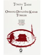 Türkiye Tarihi 1 - Osmanlı Devletine Kadar Türkler