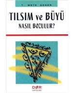 Tılsım ve Büyü Nasıl Bozulur ?