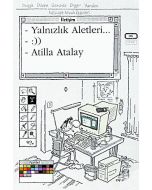 Yalnızlık Aletleri...