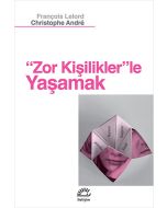 Zor Kişiliklerle Yaşamak