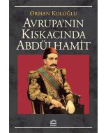 Avrupa’nın Kıskacında Abdülhamit