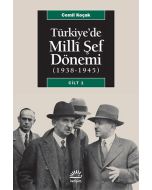 Türkiye'de Milli Şef Dönemi Cilt 1