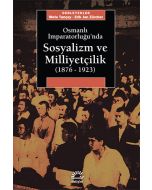 Osmanlı İmparatorluğu'nda Sosyalizm ve Milliyetçilik (1876-1923)