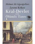 Kral Devlet Ya Da Ölümlü Tanrı