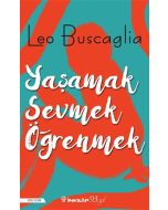 Yaşamak, Sevmek ve Öğrenmek