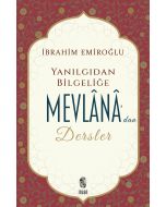 Yanlış Düşünce ve Davranış Karşısında Mevlana