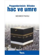 Peygamberimizin Dilinden Hac ve Umre