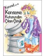 Konrad ya da Konserve Kutusundan Çıkan Çocuk