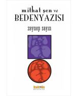 Mithat Şen ve Beden Yazısı