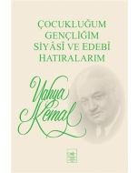Çocukluğum, Gençliğim, Siyasi ve Edebi Hatıralarım