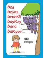 Beş Beyaz Benekli Baykuş Bana Bakıyor