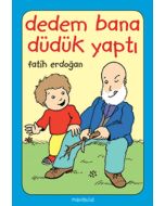 Dedem Bana Düdük Yaptı