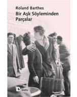 Bir Aşk Söyleminden Parçalar