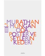 Oda, Poster ve Şeylerin Kederi
