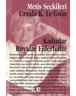 Kadınlar, Rüyalar, Ejderhalar