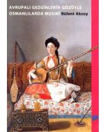 Avrupalı Gezginlerin Gözüyle Osmanlılarda Musiki