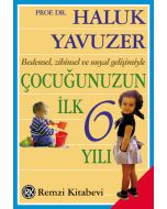 Çocuğunuzun İlk 6 Yılı