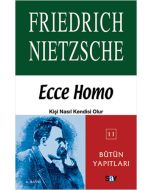 Ecce Homo Kişi Nasıl Kendisi Olur