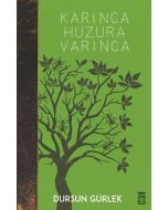 Karınca Huzura Varınca