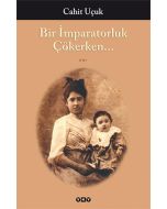 Bir İmparatorluk Çökerken…