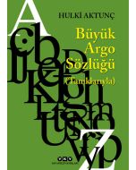 Büyük Argo Sözlüğü (Tanıklarıyla)